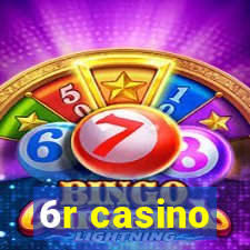 6r casino